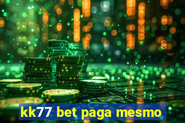 kk77 bet paga mesmo